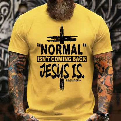 Normal Isn't Coming Back Jesus Is Revelation 14 Christian  T-Shirts