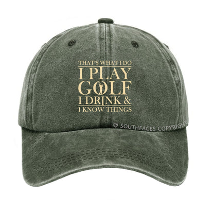 That¡¯S What I Do I Play Golf I Drink And I Know Things hat