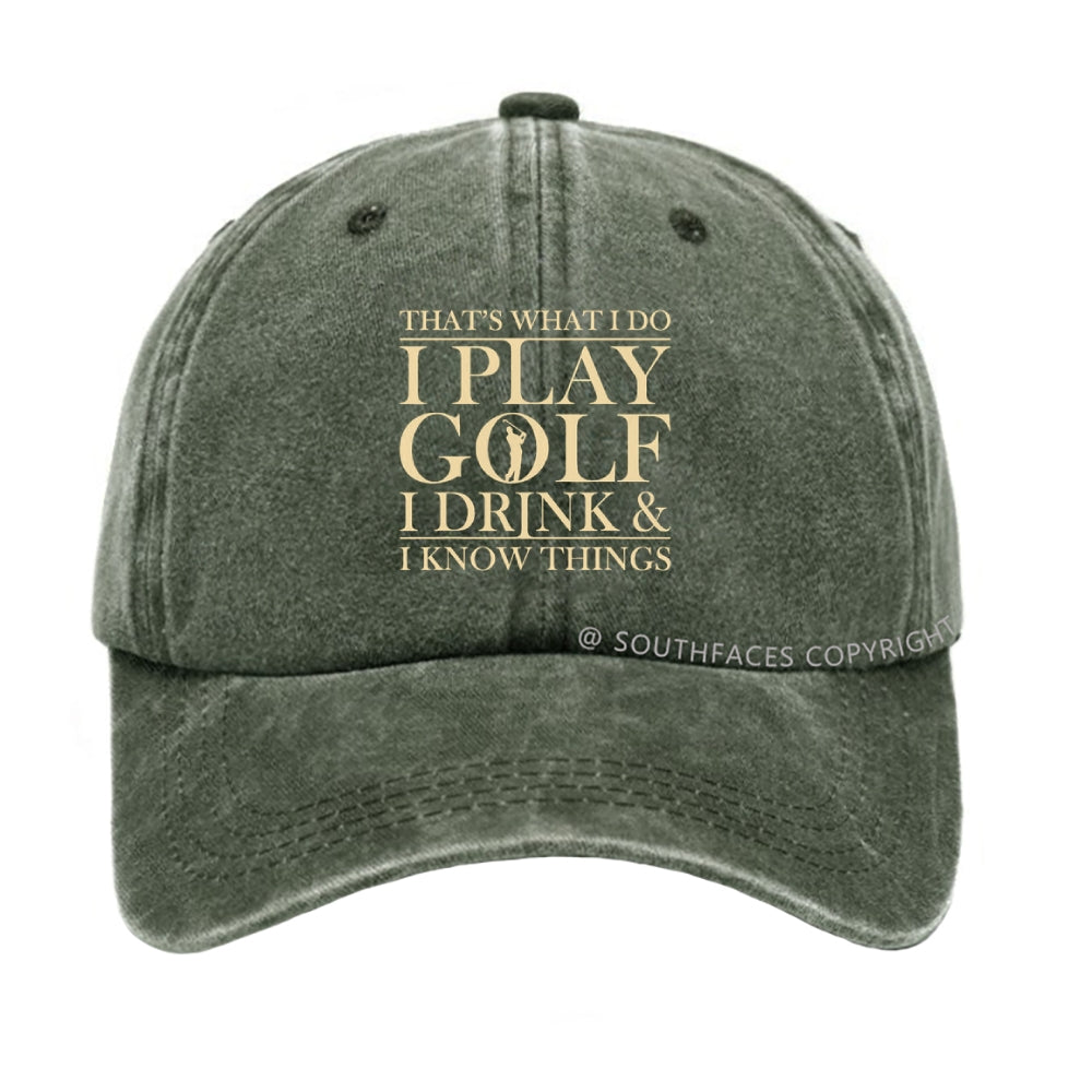 That¡¯S What I Do I Play Golf I Drink And I Know Things hat