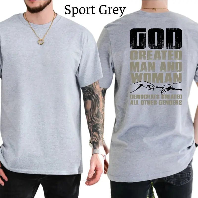 God Created Man And Woman T-Shirt, Funny Graphic Tee, Democrats Created Genders Shirt, Casual Menswear, For Men