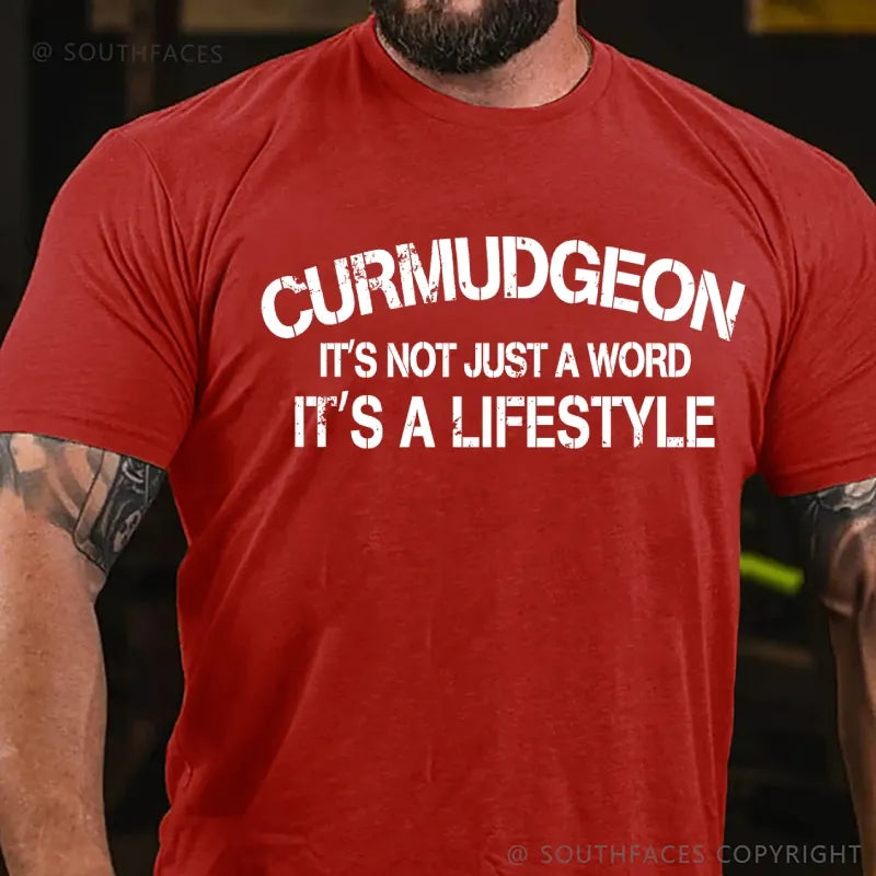 Curmudgeon It's Not Just A Word, It's A Lifestyle T-Shirt