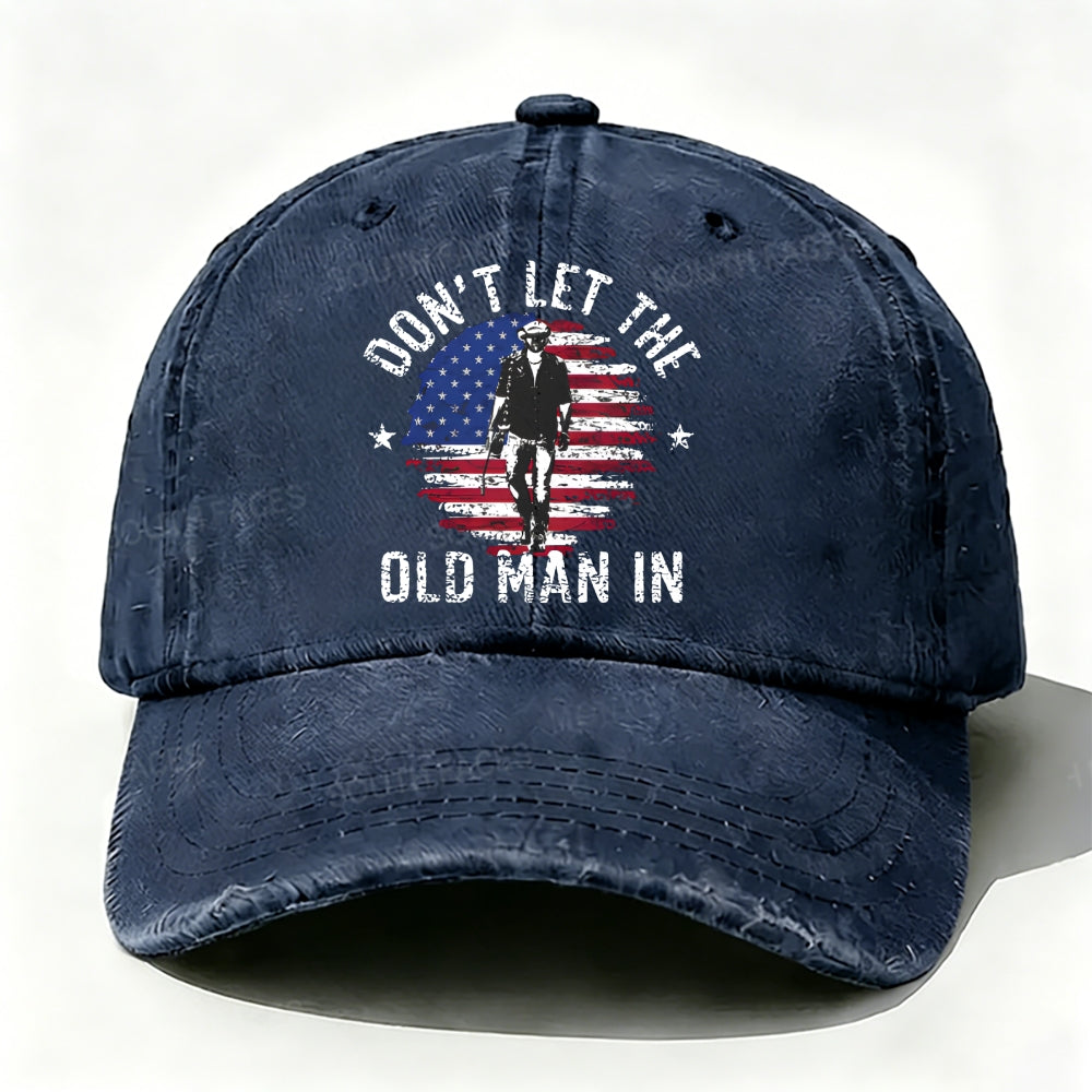 Don't Let The Old Man In Baseball Cap