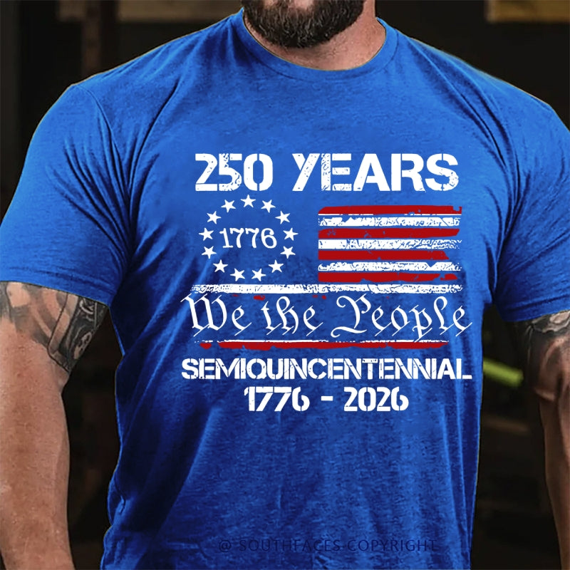 250 Years We The People Semiquincentennial America Anniversary T-Shirt