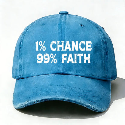 1% Chance 99% Faith Baseball Cap