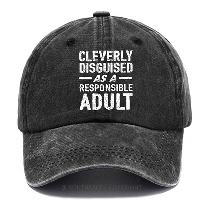 Cleverly Disguised As A Responsible Adult Funny Sarcastic Hats