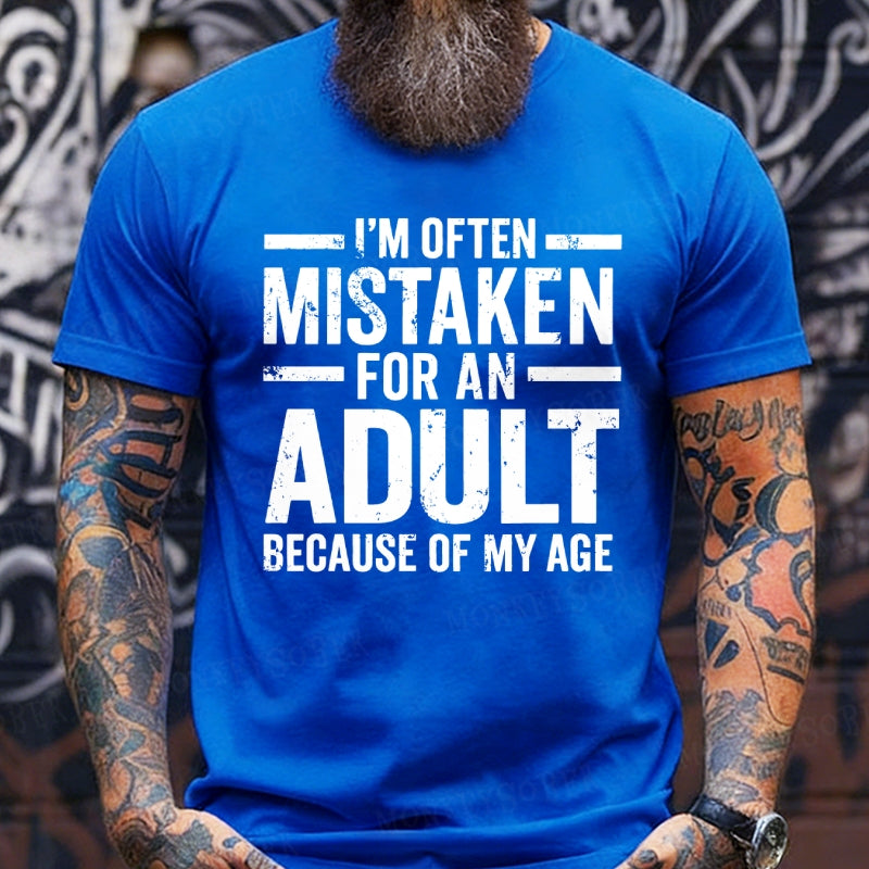I'm Often Mistaken For An Adult Because Of My Age T-Shirts