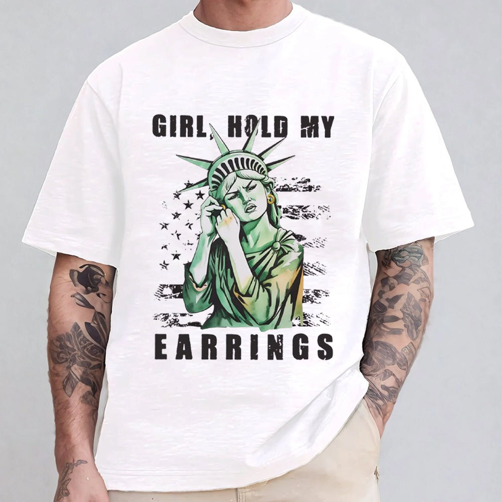 Girl Hold My Earrings Unisex T-shirt/Crewneck/Hoodie