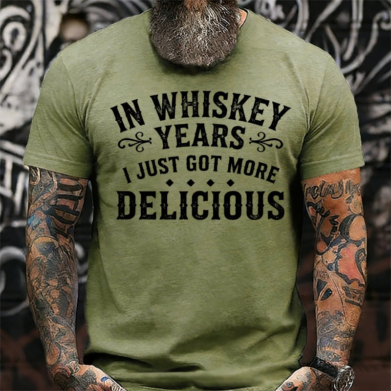 In Whiskey Years I Just Got More DeliciousT-shirts