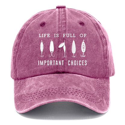 Life Is Full Of Important Choices Fishing Master Fish Hook Hats