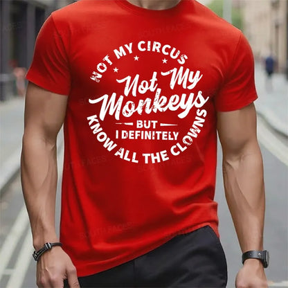 Not My Circus Not My Monkeys But I Definitely Know The Clowns T-Shirts
