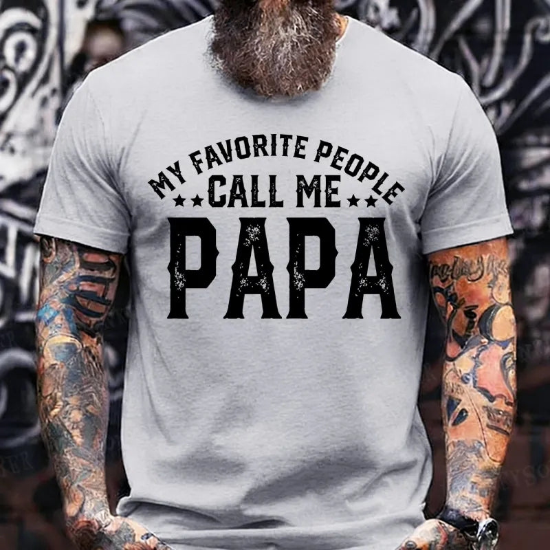 Personalized “My Favorite People Call Me Papa Custom Father's T-Shirts