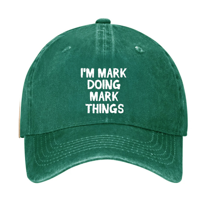 I'm Mark Doing Mark Things Hat
