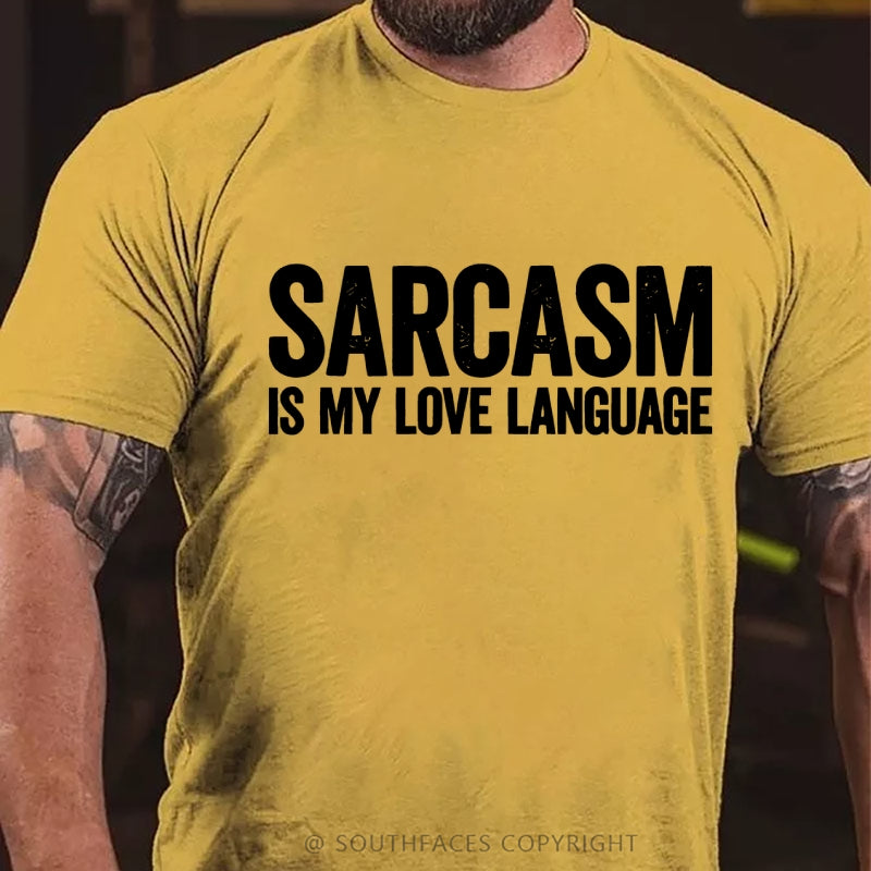 Sarcasm Is My Love Language T-Shirt