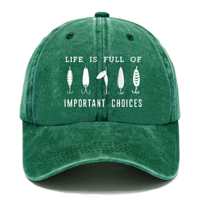 Life Is Full Of Important Choices Fishing Master Fish Hook Hats