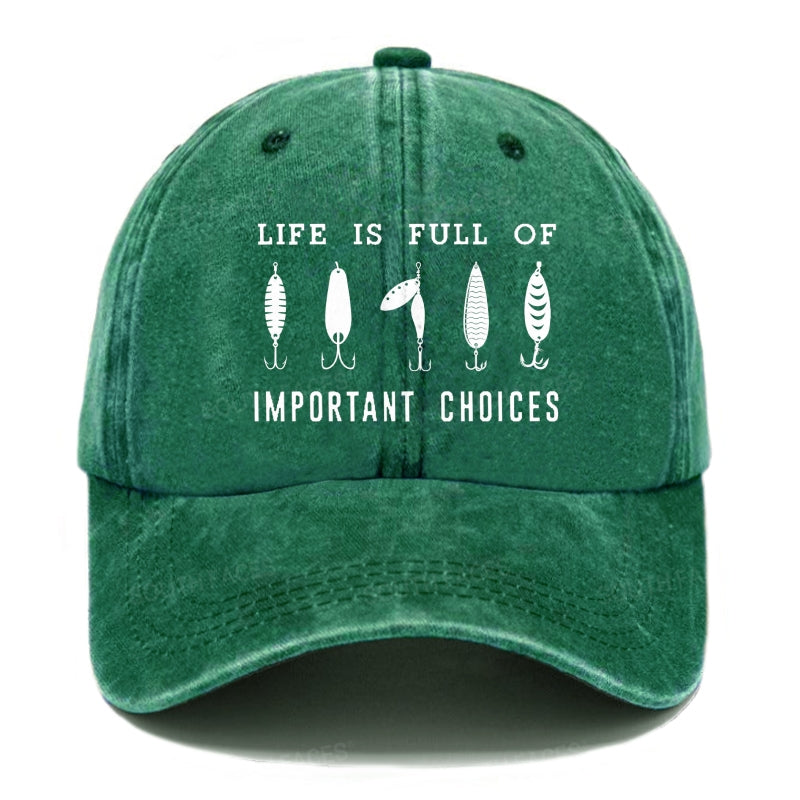 Life Is Full Of Important Choices Fishing Master Fish Hook Hats