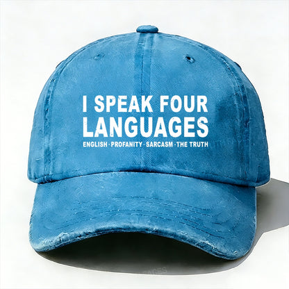 I Speak Four Languages English.Profanity.Sarcasm.The Truth Baseball Cap