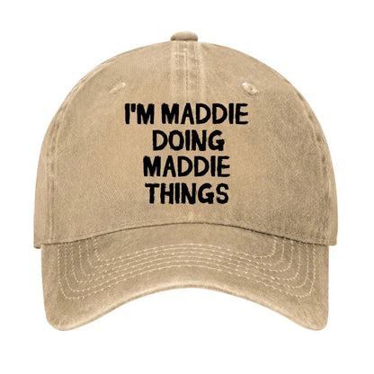 I'm Maddie Doing Maddie Things Funny Hat