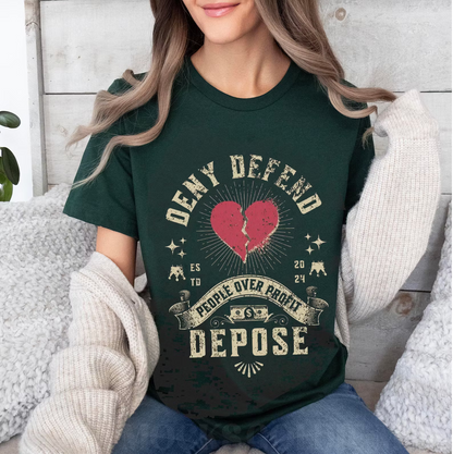Deny Defend Depose People over Profits Unisex T-shirt/Crewneck/Hoodie