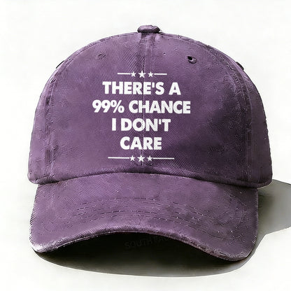 There's A 99% Chance I Don't Care Funny Hats