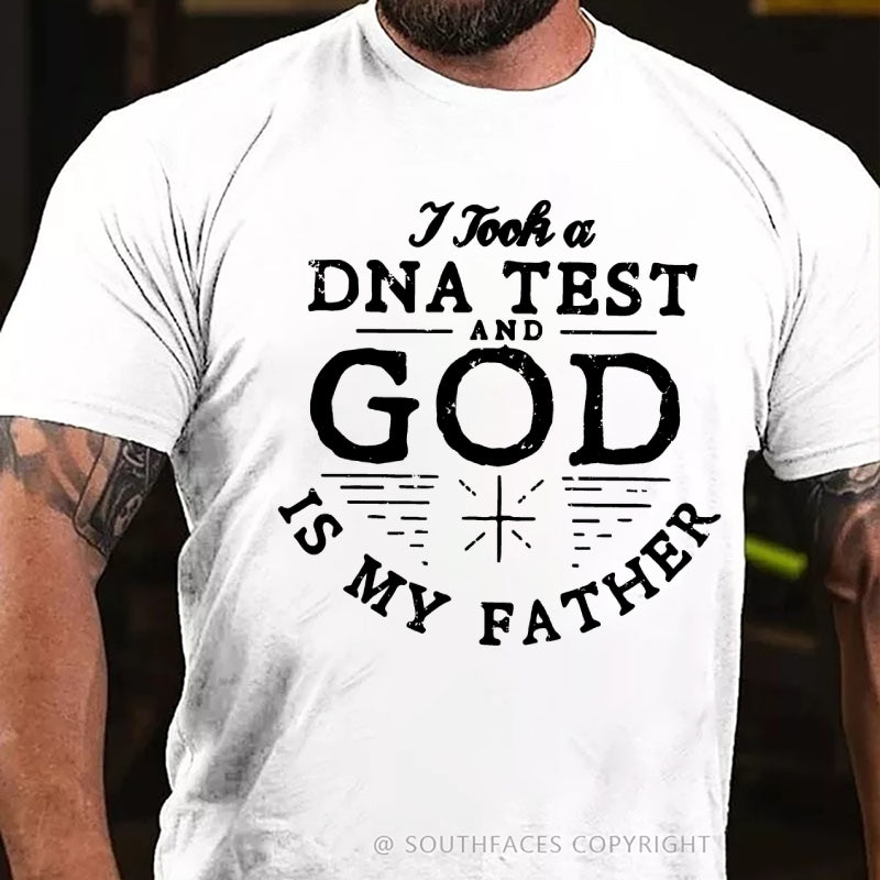 I Took A Test And God Is My Father T-Shirt