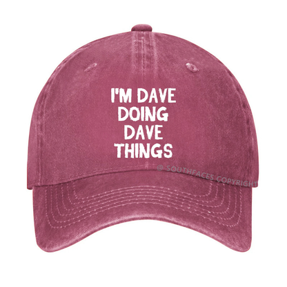 I'm Dave Doing Dave Things Hat