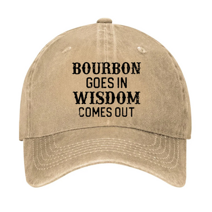 Gift Bourbon Goes In Wisdom Comes Out Funny Hat