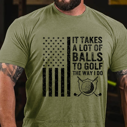 It Takes A Lot of Balls to Golf The Way I Do USA Flag T-Shirt