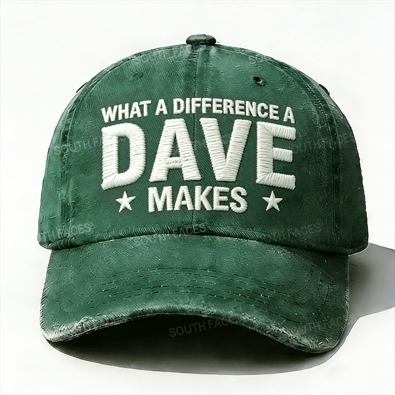 What A Difference A Dave Makes Embroidery Hat