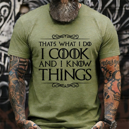 Thats What I Do I Cook And I Know Things T-Shirt