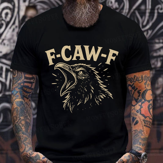 F-CAW-F Funny T-Shirts