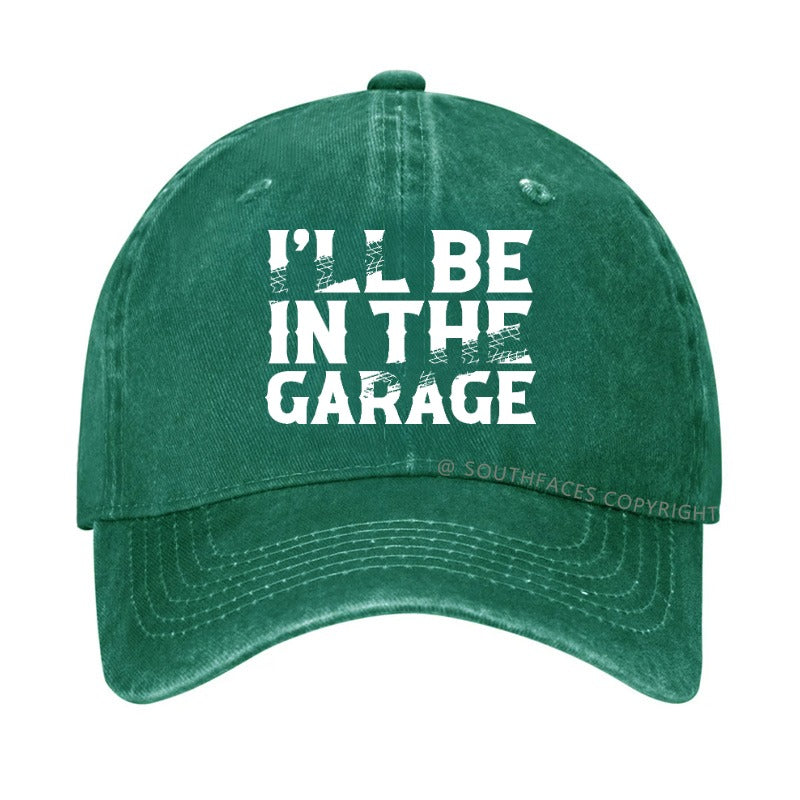 I'll Be In The Garage PrintMen's Hats