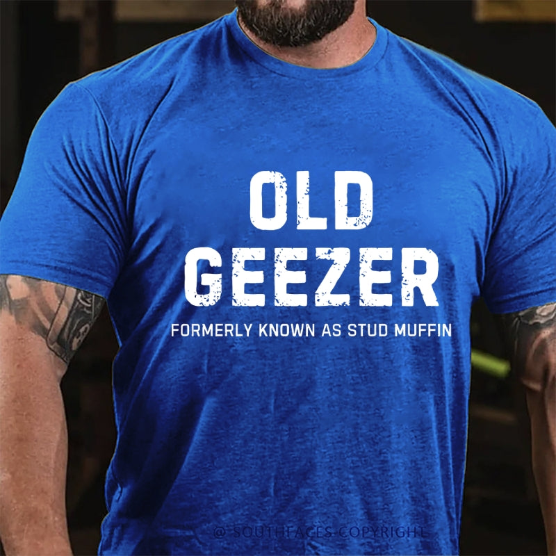 Old Geezer Formerly Known As Stud Muffin T-Shirt