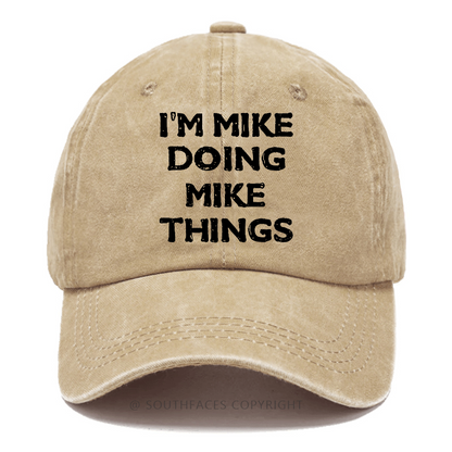 I'm Mike Doing Mike Things Hat