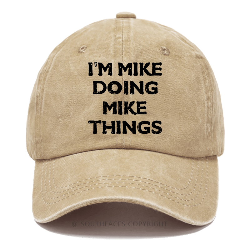 I'm Mike Doing Mike Things Hat