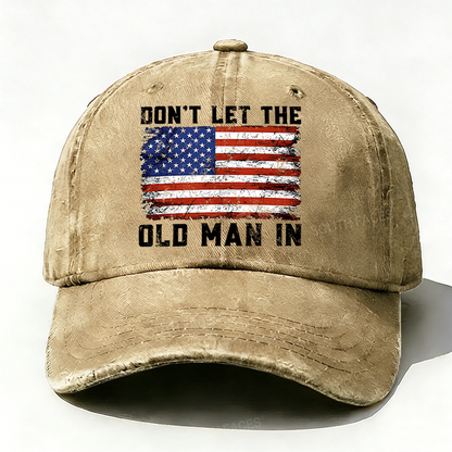 DON'T LET THE OLD MAN IN hat