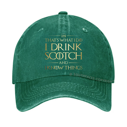 That's What I Do I Drink Scotch And I Know Things Hat