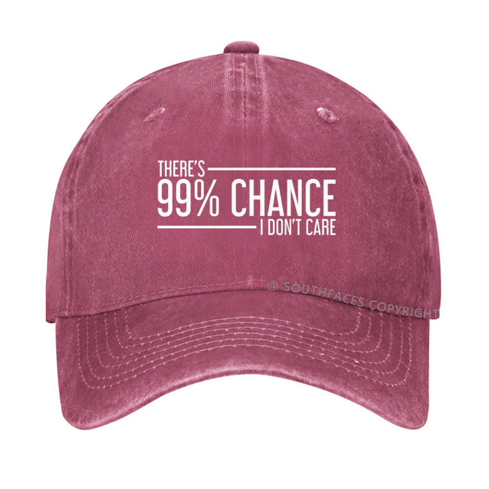 There's A 99% Chance I Don't Care Funny hat