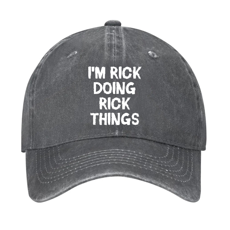 I'm Rick Doing Rick Things Hat