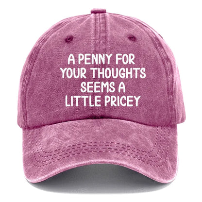 A Penny For Your Thoughts Seems A Little Pricey Hats