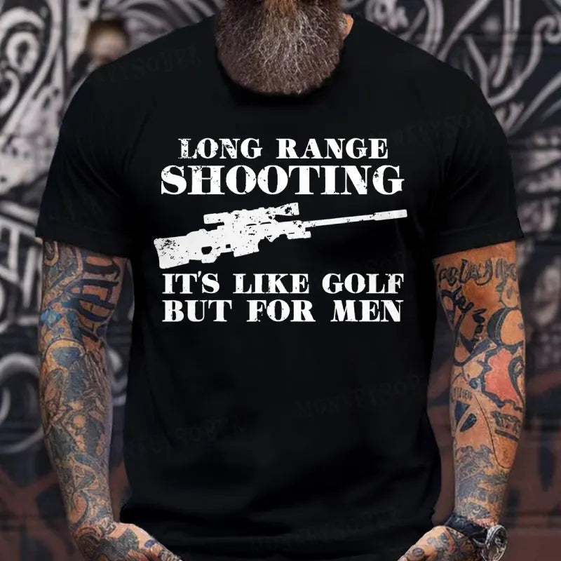 Long Range Shooting It's Like Golf But For Men Funny T-Shirts