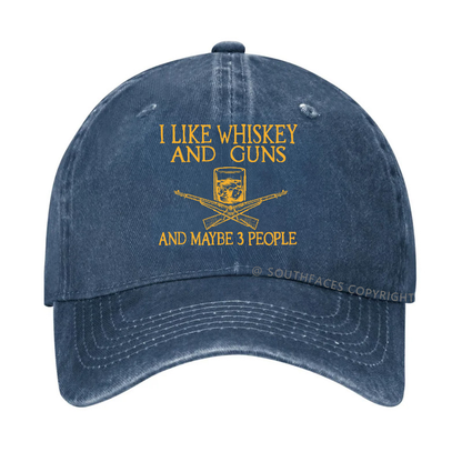 I Like Whiskey And Guns And Maybe 3 People Funny Custom Hats