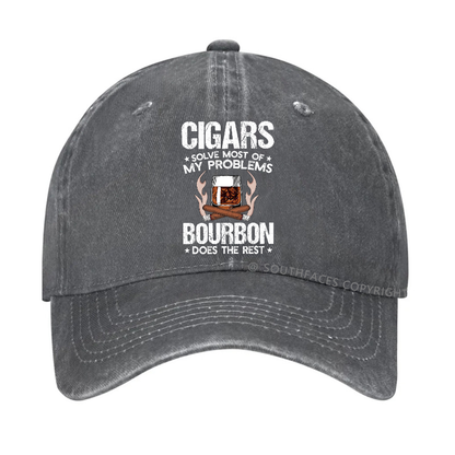 Cigars Solve Most Of My Problems Bourbon Does The Rest Hat