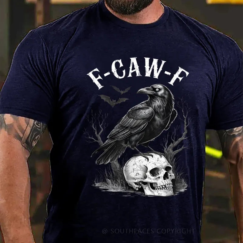 F-CAW-F Funny T-Shirt