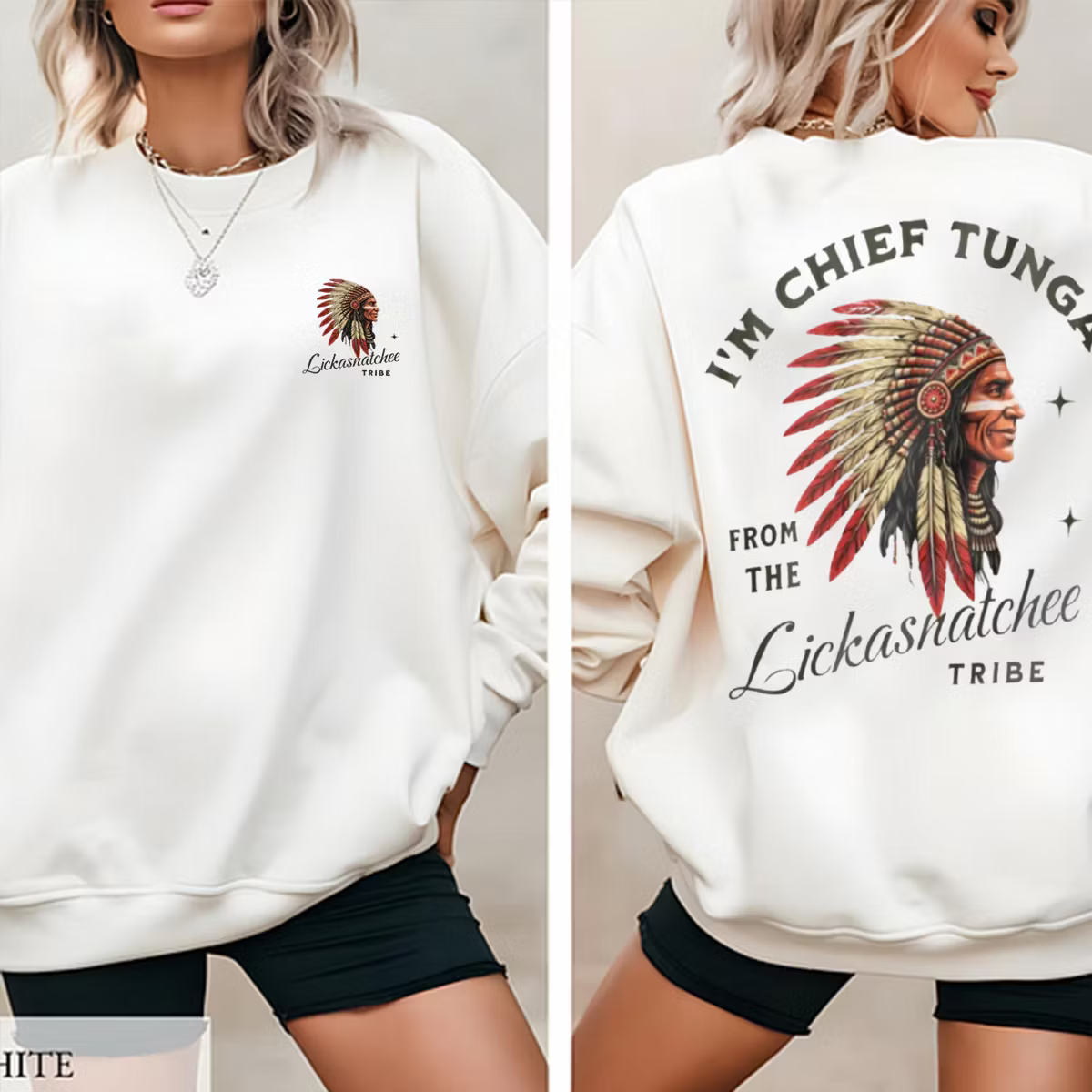 I¡¯m Chief Tunga from the Lickasnatchee tribe Unisex T-shirt/Crewneck/Hoodie