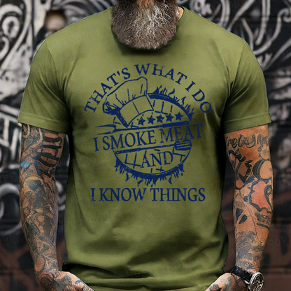 That's What I Do I Smoke Meat And I Know Things Funny Family T-Shirt