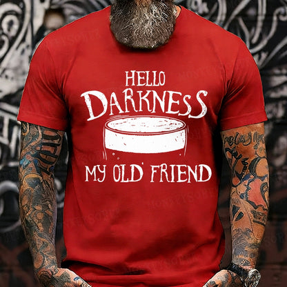 Hello Darkness My Old Friend Funny T-Shirts