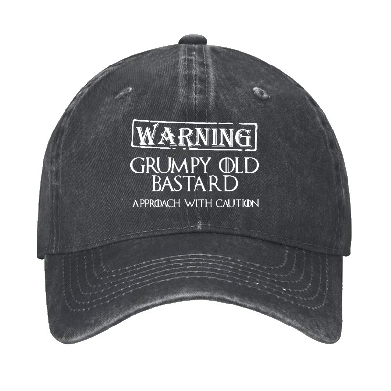 Warning Grumpy Old Bastard Approach With Caution Hat