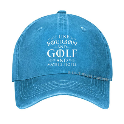 I Like Bourbon And Golf And Maybe 3 People Funny Golf hat