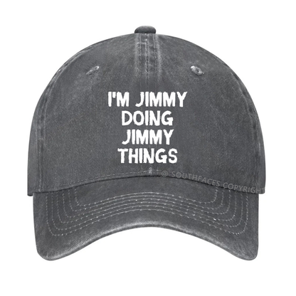 I'M Jimmy Doing Jimmy Things Hat