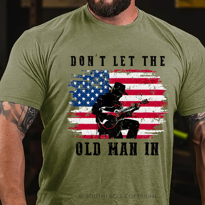 Don't Let The Old Man In T-Shirt